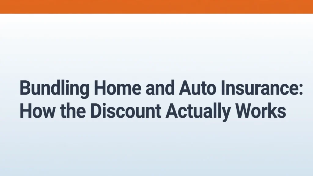 Bundling home and auto insurance discount explained