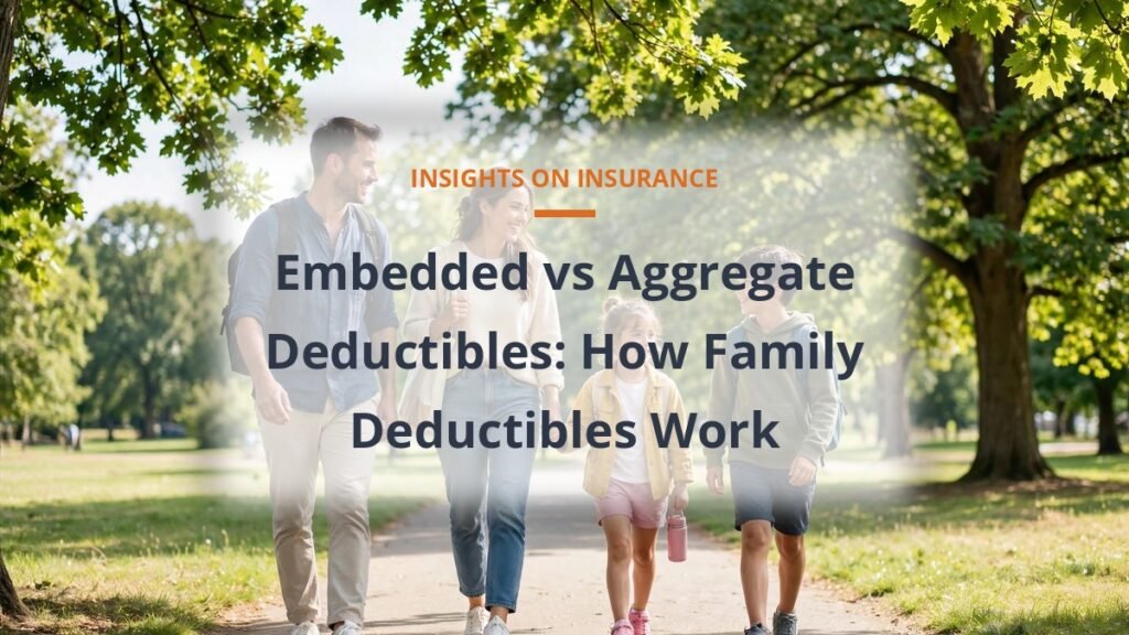 Embedded vs aggregate deductibles explained