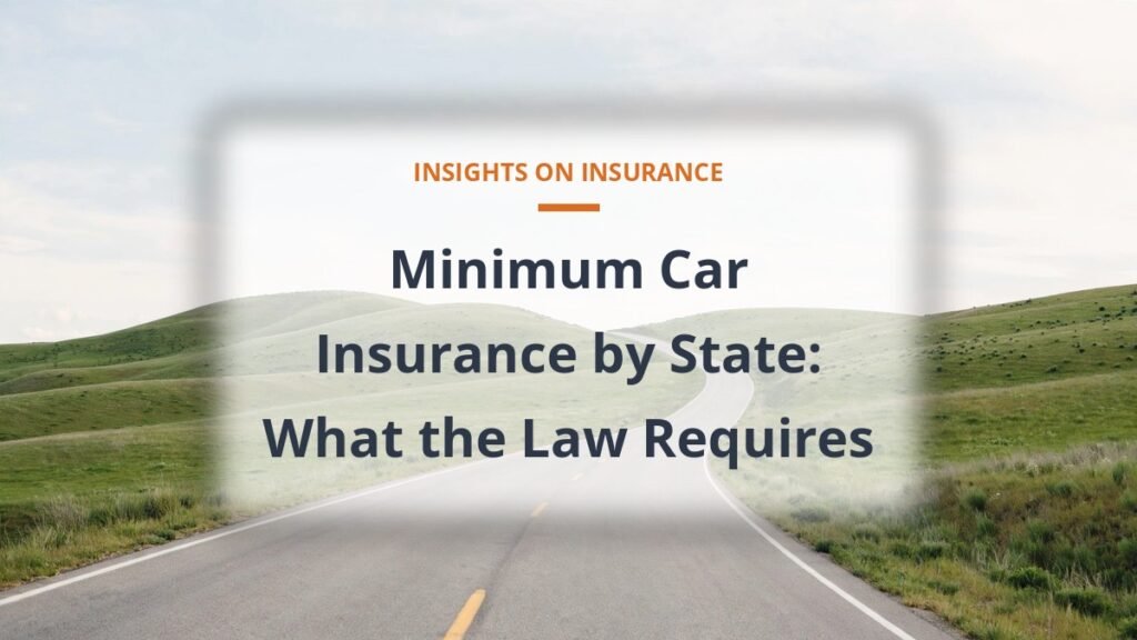 Scenic highway through green hills, minimum car insurance requirements by state