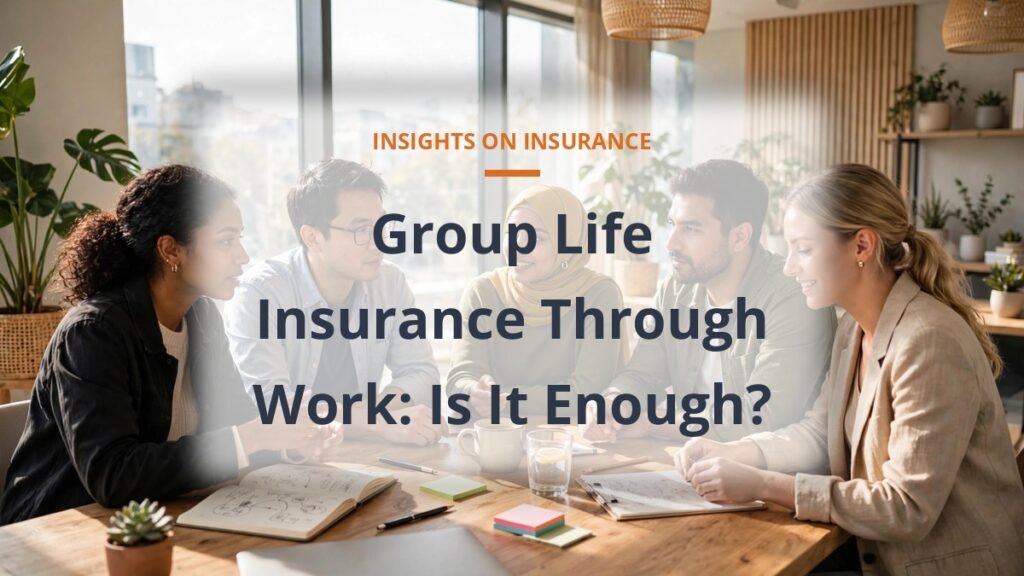 Group life insurance through work explained