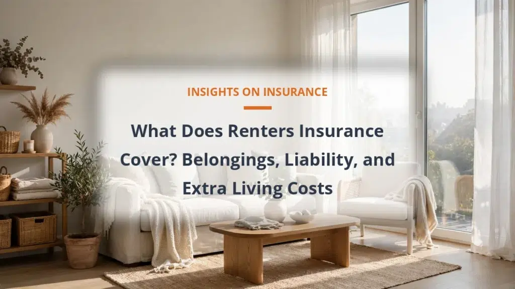 What Does Renters Insurance Cover? Belongings, Liability, and Extra Living Costs