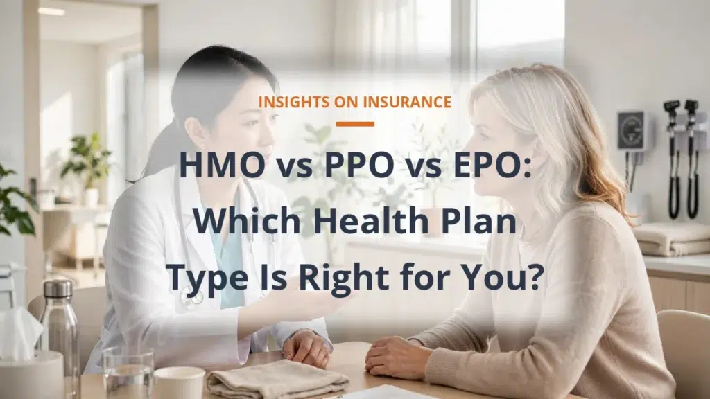 HMO vs PPO vs EPO: Which Health Plan Type Is Right for You?
