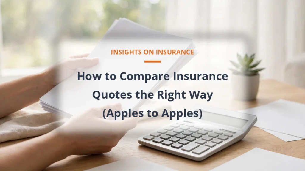 How to Compare Insurance Quotes the Right Way (Apples to Apples)