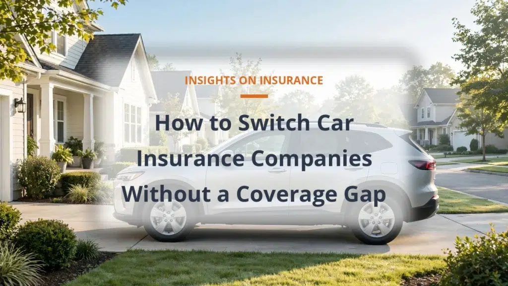 How to Switch Car Insurance Companies Without a Coverage Gap