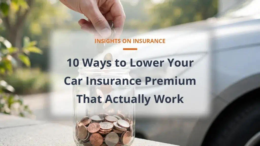 10 Ways to Lower Your Car Insurance Premium That Actually Work