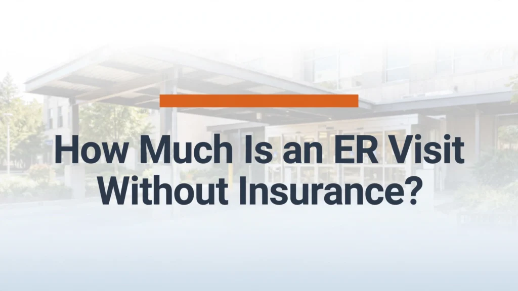 How much is an ER visit without insurance in 2026