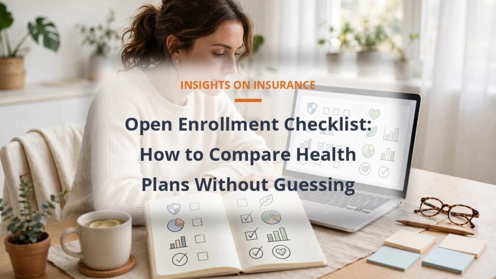 Open Enrollment Checklist: How to Compare Health Plans Without Guessing - open enrollment checklist health plans guide