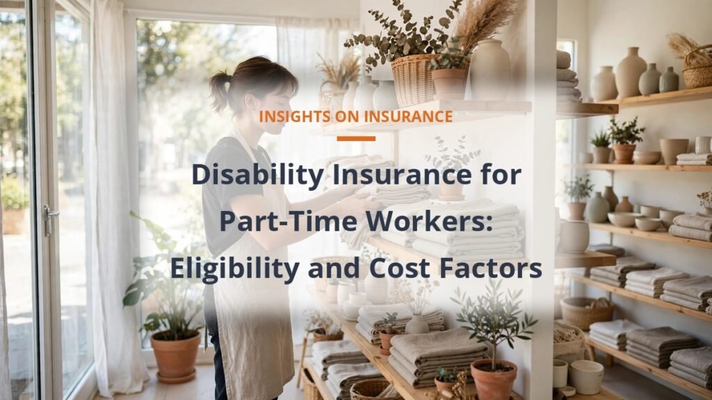 disability insurance part-time workers guide: disability insurance for part-time workers: eligibility and cost factors
