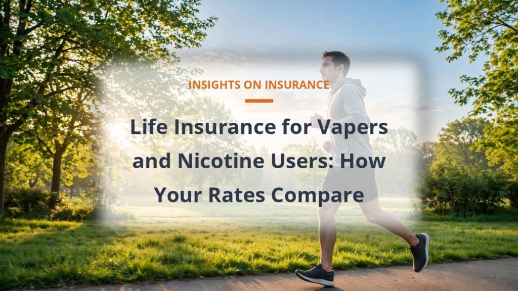 Life insurance for vapers: nicotine user rates compared