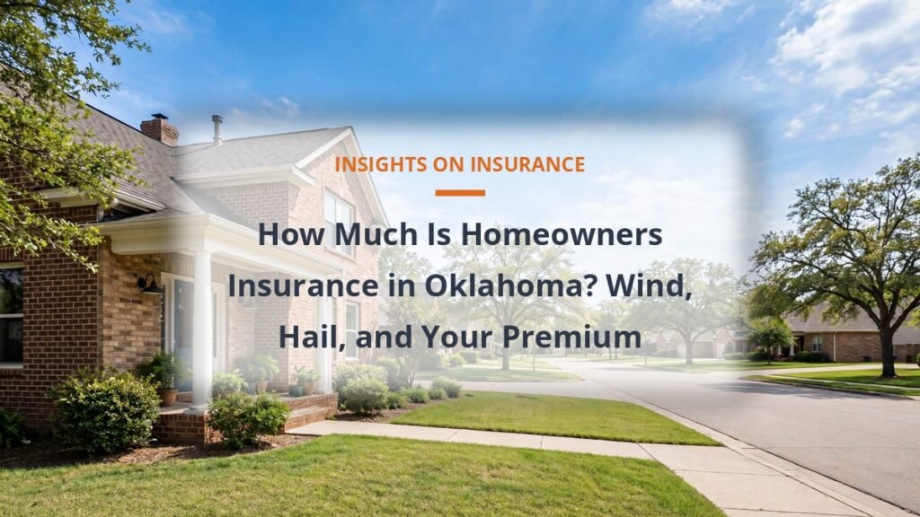 Homeowners insurance cost in Oklahoma guide with a brick family home under a big sky