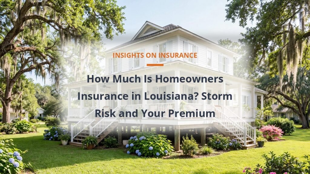 Homeowners insurance cost in Louisiana guide with a raised family home and green lawn