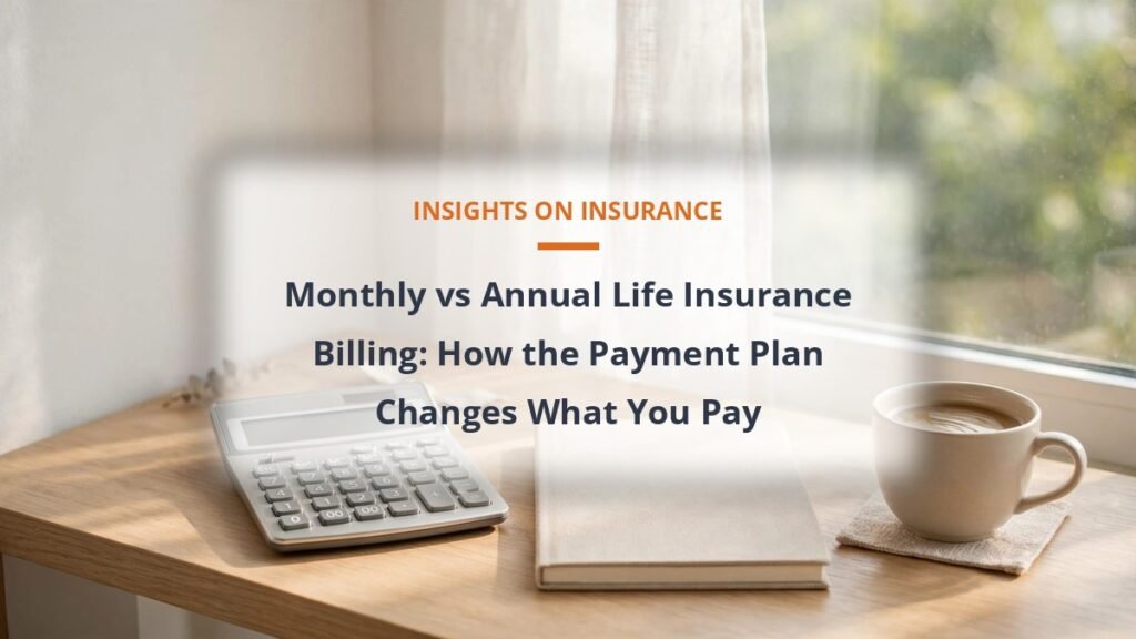 Monthly vs annual life insurance billing cost comparison