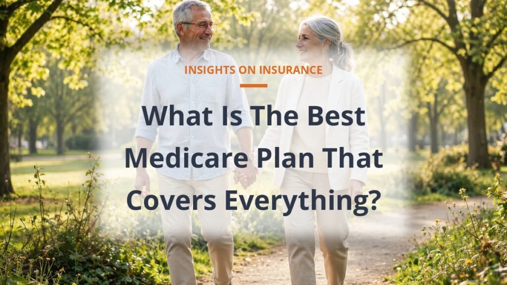 best medicare plan that covers everything with a senior couple walking in a sunny park
