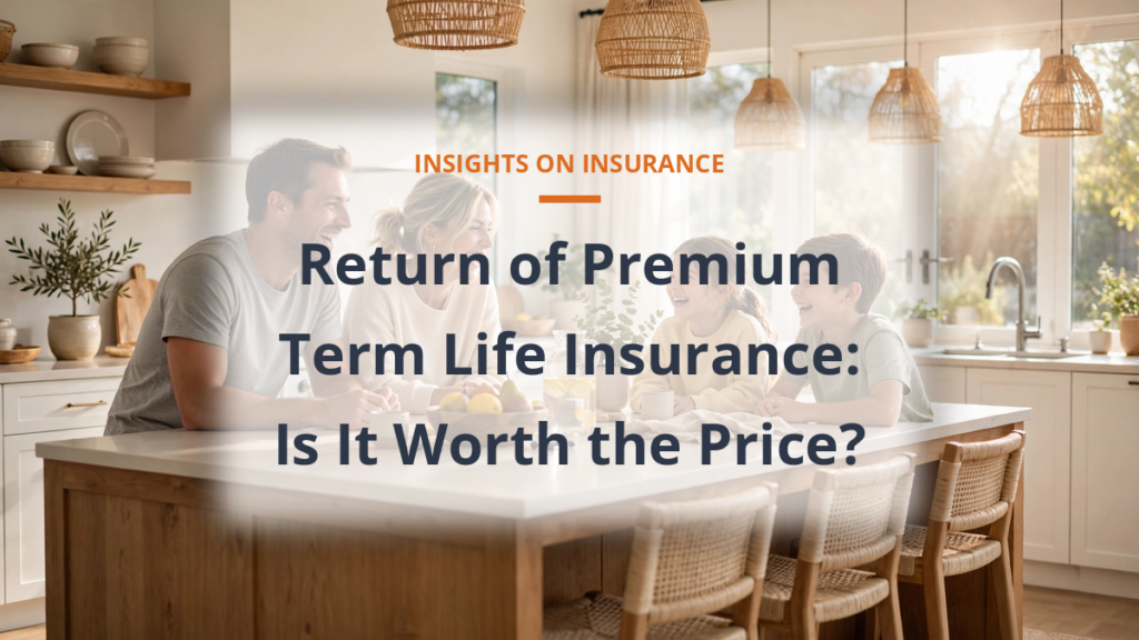 Return of premium term life insurance explained