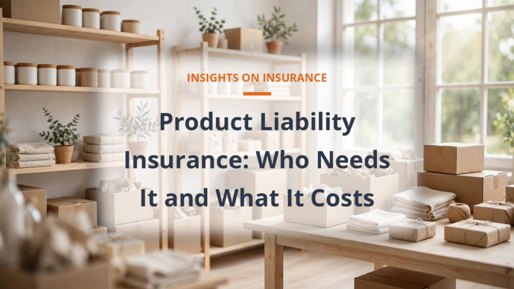 Product liability insurance - products and inventory ready to ship at a small business workshop