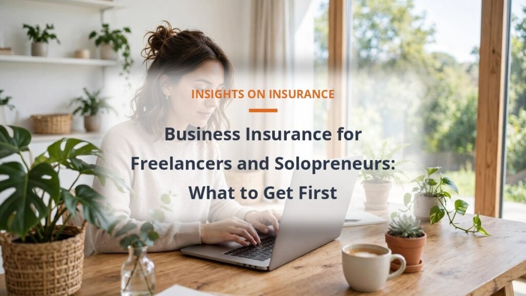 Business insurance for freelancers and solopreneurs — what to get first