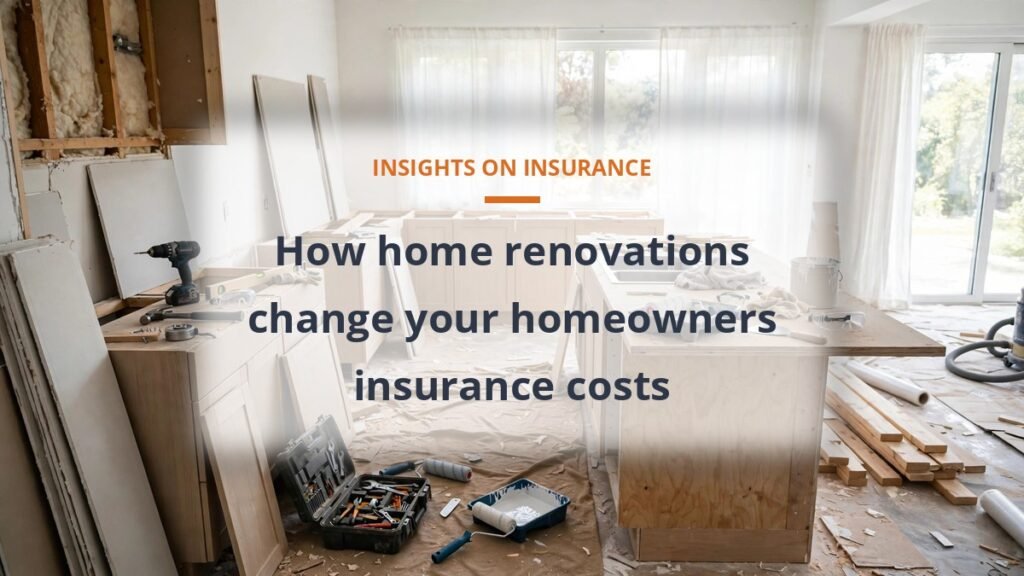 Home renovations homeowners insurance cost changes
