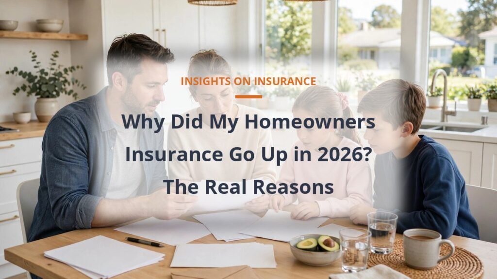 Family reviewing paperwork showing why homeowners insurance went up in 2026