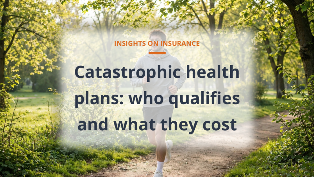 Catastrophic health plans eligibility and costs