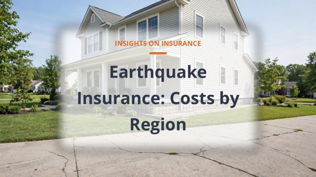 Earthquake insurance costs by region featured image