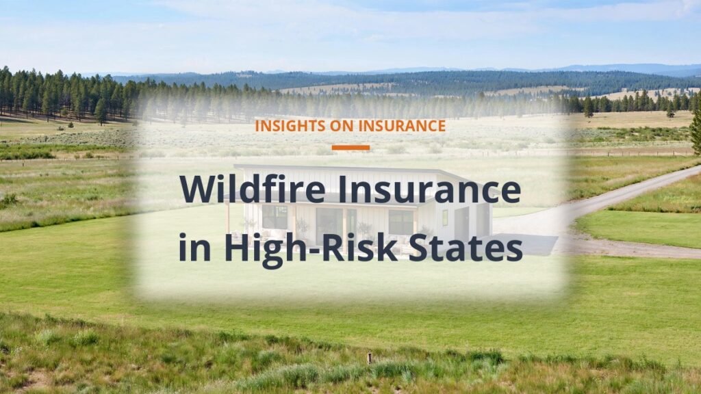 Wildfire insurance in high-risk states featured image