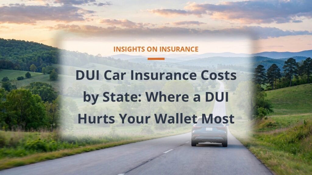 DUI car insurance premium increases compared by state