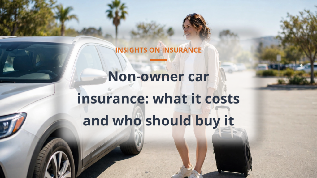 Non-owner car insurance cost who needs it
