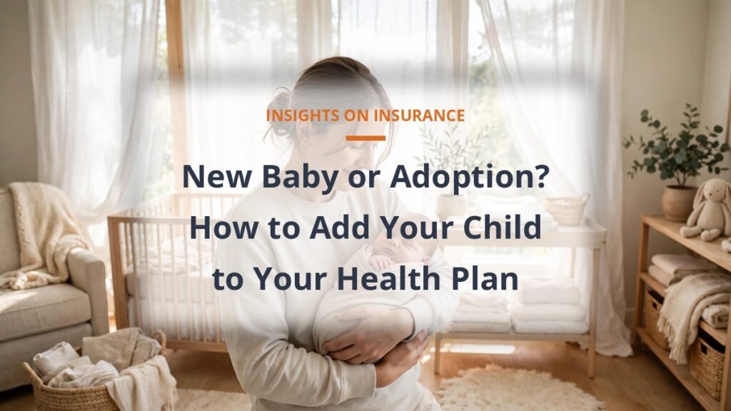 Add newborn or adopted child to health insurance plan