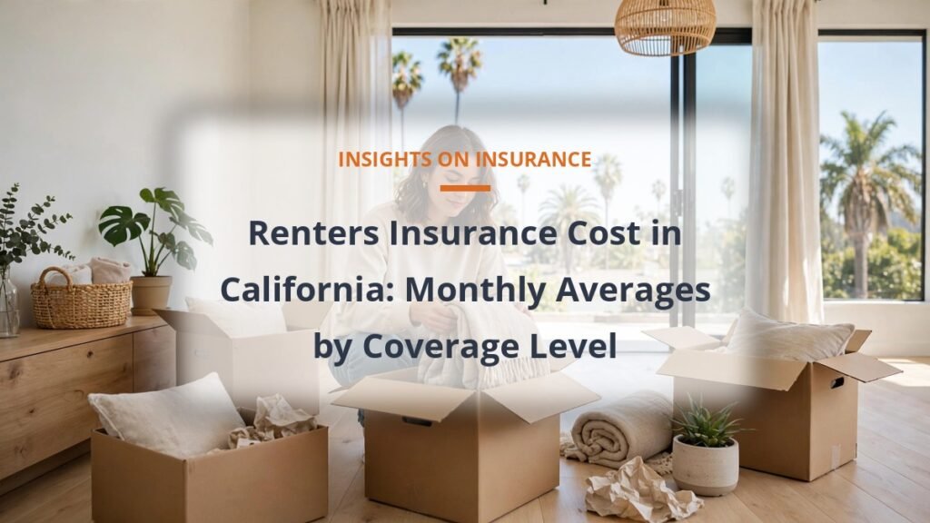 Renter unpacking boxes in a sunny California apartment, renters insurance cost in California