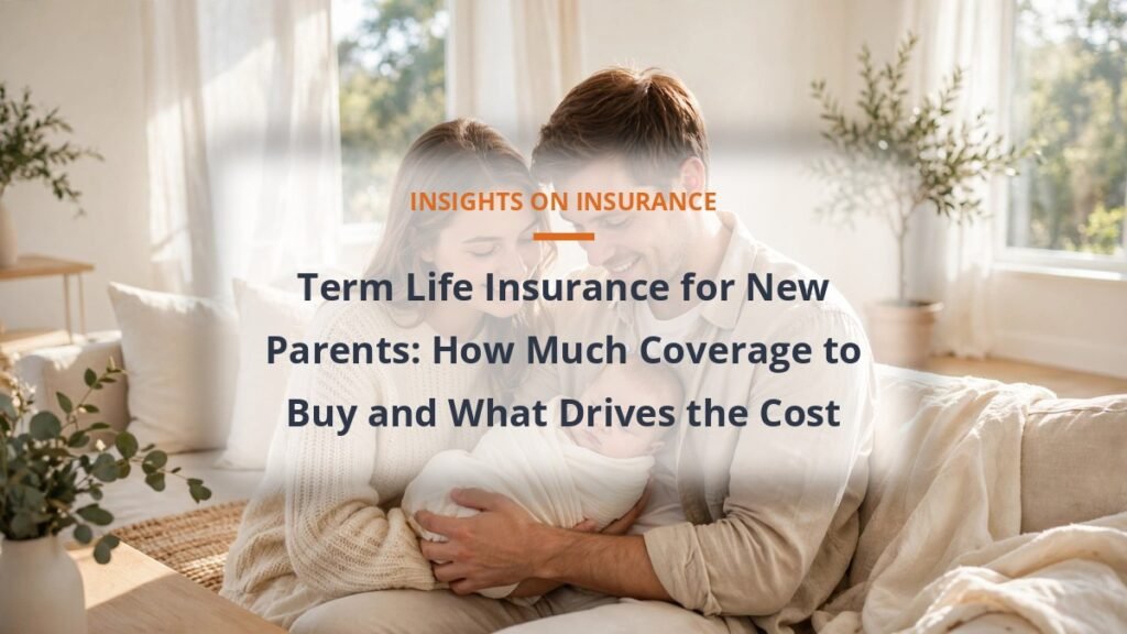 Young parents with a baby in a bright living room, term life insurance for new parents cost guide