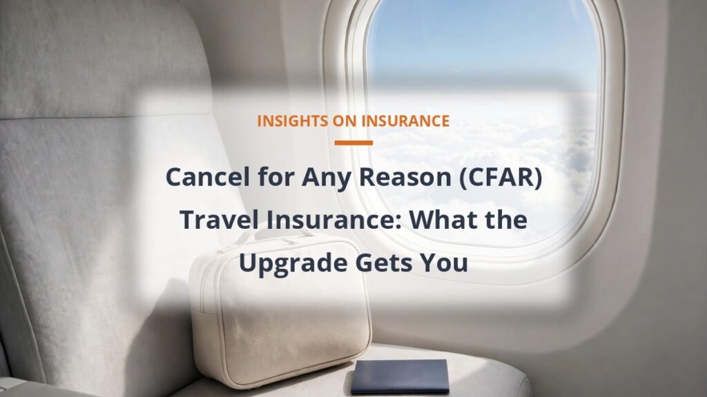 Cancel for Any Reason CFAR travel insurance upgrade explained