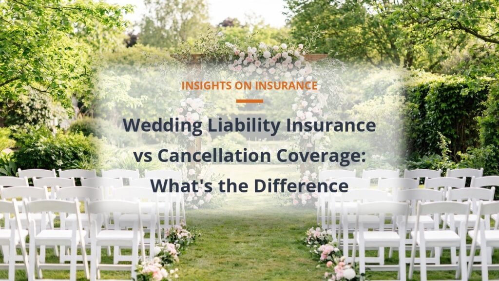Wedding liability insurance vs wedding cancellation coverage differences