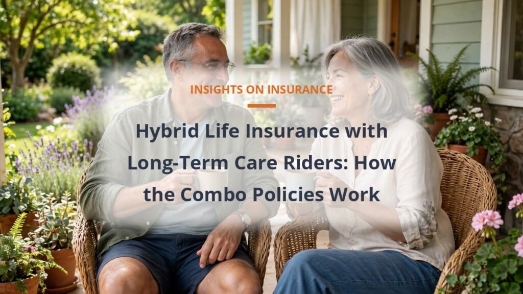 Hybrid life insurance with long-term care riders explained