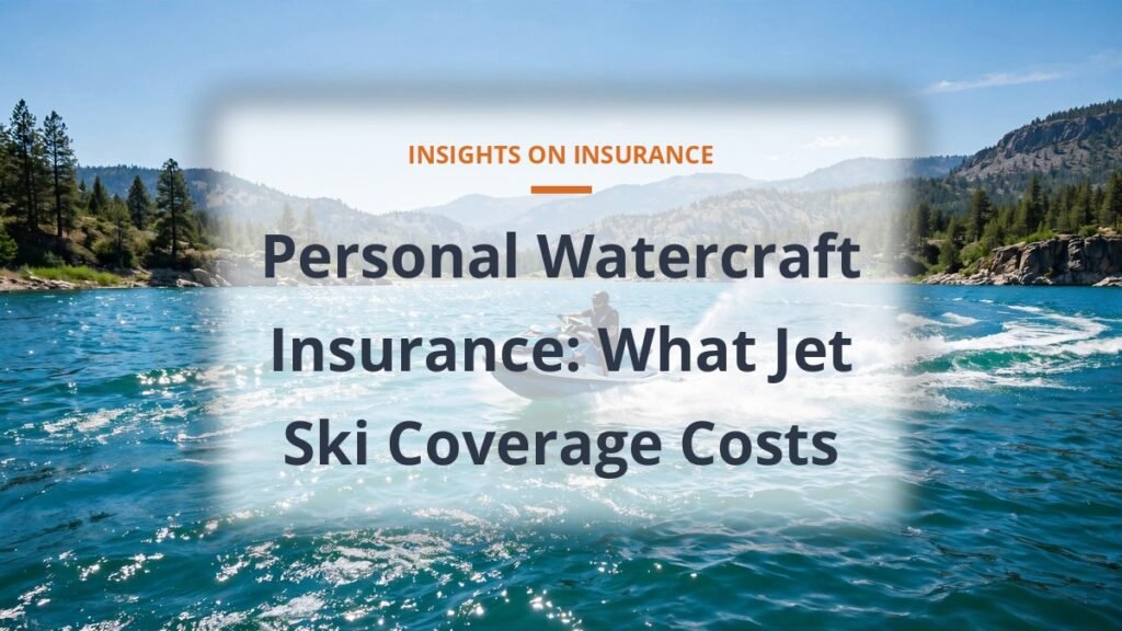 Personal watercraft insurance for jet skis