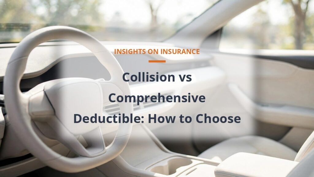 How to choose a collision vs comprehensive deductible
