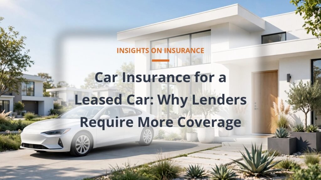 New leased sedan outside a modern home, leased car insurance cost and lender coverage requirements